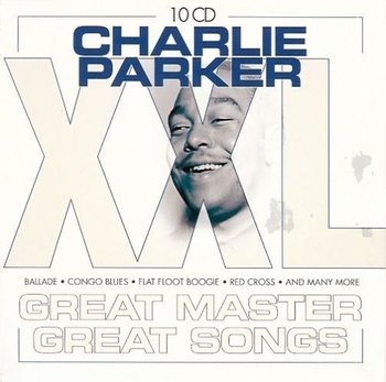 Charlie Parker XXL - Parker Charlie