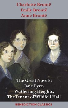 Charlotte Brontë, Emily Brontë and Anne Brontë - Brontë Charlotte