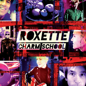 Charm School (Deluxe Edition) - Roxette