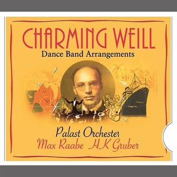 Charming Weill - Palast Orchester