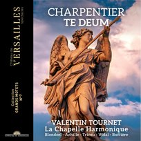 Charpentier: Te Deum La Chapelle Harmonique