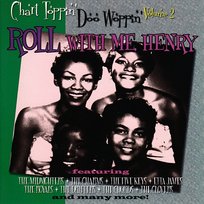 Chart Toppin' Doo Woppin Vol. 2: Roll With Me Henry Various Artists