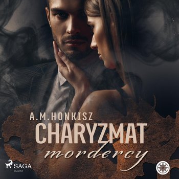 Charyzmat mordercy - A. M. Honkisz