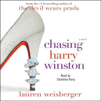 Chasing Harry Winston - Weisberger Lauren