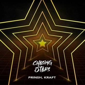 Chasing Stars - PRINSH, Kraft