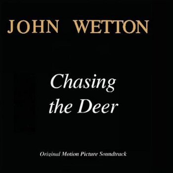 Chasing The Deer - John Wetton