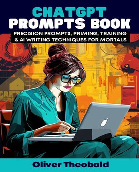 ChatGPT Prompts Book - Oliver Theobald