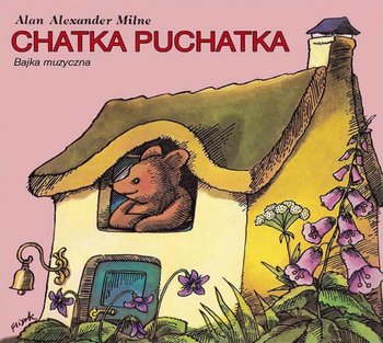 Chatka Puchatka - Milne Alan Alexander