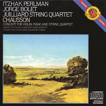 Chausson: Concert for Violin, Piano & String Quartet in D Major, Op. 21 - Itzhak Perlman, Jorge Bolet, Juilliard String Quartet