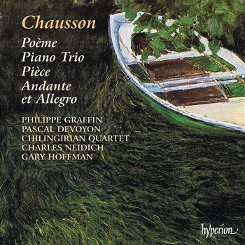 Chausson: Poème, Piano Trio and Other Chamber Music - Pascal Devoyon, Philippe Graffin