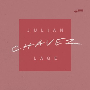 Chavez - Julian Lage