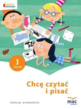 Chcę czytać i pisać 3-latek. Owocna edukacja - Szurowska Beata