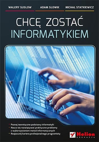 Chcę zostać informatykiem - Susłow Walery | Książka w Empik