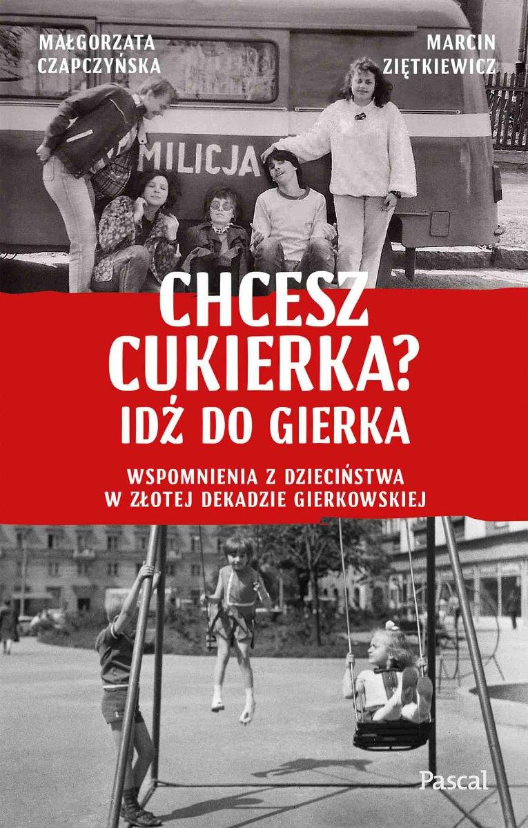 Chcesz Cukierka Idź Do Gierka Co To Znaczy