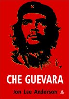 Che Guevara Anderson Jon Lee