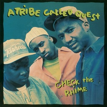 Check The Rhime (Remixes) - A Tribe Called Quest
