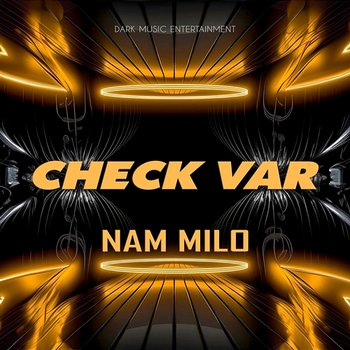 Check Var - Nam Milo
