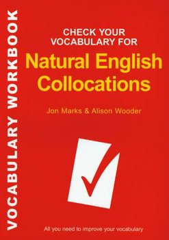 Check Your Vocabulary For Natural English Collocations All You Need To Improve Your Vocabulary - Marks Jonathan, Wooder Alison