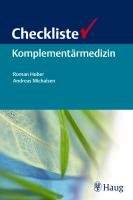 Checkliste Komplementärmedizin - Michalsen Andreas, Huber Roman