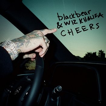 cheers - blackbear with Wiz Khalifa