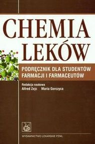 Chemia leków. Podręcznik dla studentów farmacji i farmaceutów - Opracowanie zbiorowe