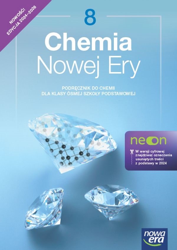 Chemia nowej ery. Podręcznik. Klasa 8. Szkoła podstawowa. Edycja 2024