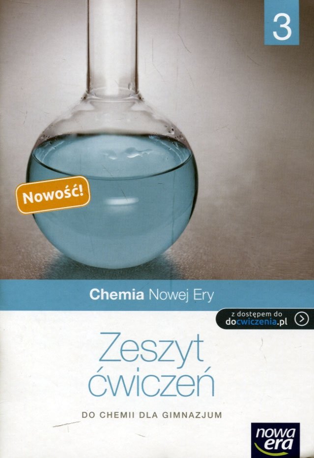 Chemia Nowej Ery Klasa 1 Gimnazjum Sprawdziany Chemia Nowej Ery. Zeszyt ćwiczeń. Klasa 3. Gimnazjum - Mańska