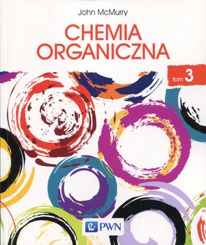 Chemia organiczna. Tom 3 - Mcmurry John