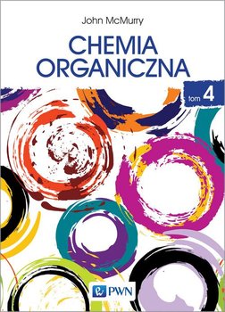 Chemia organiczna. Tom 4 - Mcmurry John