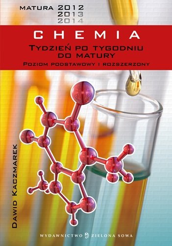 Chemia. Tydzień po tygodniu do matury - Kaczmarek Dawid | Książka w Empik
