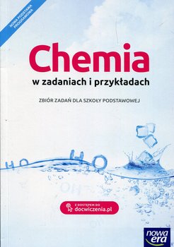 Chemia w zadaniach i przykładach. Zbiór zadań. Klasa 7. Szkoła podstawowa - Kulawik Teresa, Litwin Maria, Styka-Wlazło Szarota