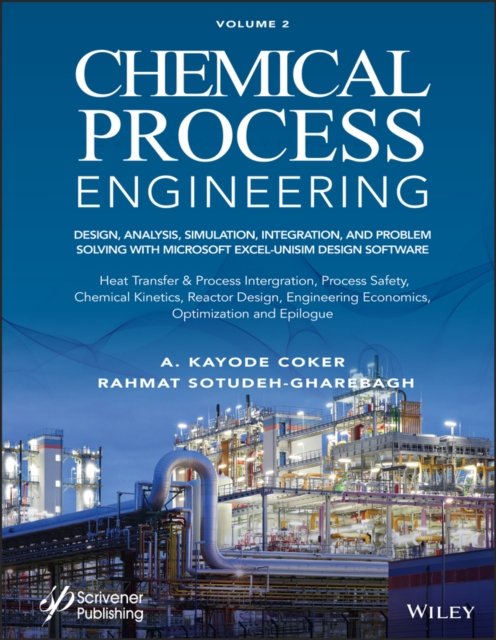 Chemical Process Engineering Volume 2: Design, Analysis, Simulation ...