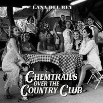 Chemtrails Over The Country Club Lana Del Rey