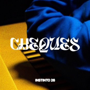 Cheques - Instinto 26, Yuran, Mizzy Miles feat. Kibow, Trista, Julinho KSD