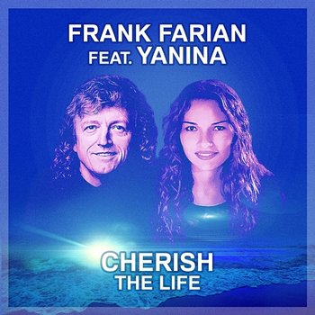 Cherish (The Life) - Frank Farian feat. Yanina