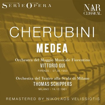 CHERUBINI: MEDEA - Vittorio Gui, Thomas Schippers, Orchestra del Maggio Musicale Fiorentino