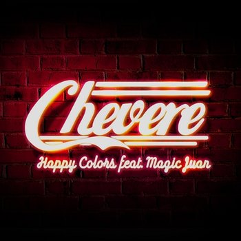 Chévere - Happy Colors y Magic Juan