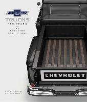 Chevrolet Trucks: 100 Years of Building the Future - Edsall Larry