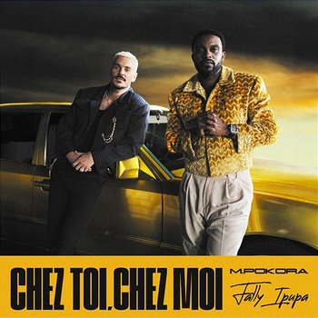 Chez toi, chez moi - M. Pokora, Fally Ipupa