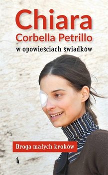 Chiara Corbella Petrillo w opowieściach świadków - Opracowanie zbiorowe