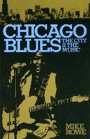 Chicago Blues - Rowe Mike, Radano Ronald