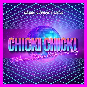 Chicki Chicki - Darius & Finlay, Lotus
