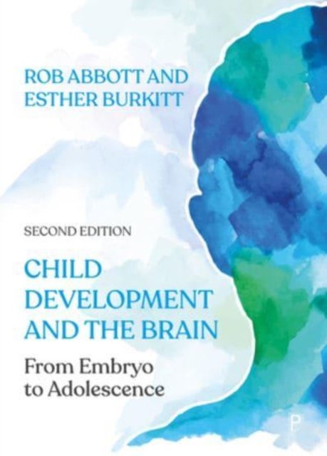 Child Development And The Brain: From Embryo To Adolescence ...