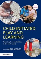 Child-Initiated Play and Learning - Woods Annie