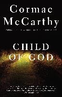 Child of God Mccarthy Cormac