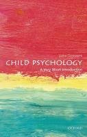 Child Psychology: A Very Short Introduction - Goswami Usha