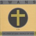Children of God / World of Skin - Swans