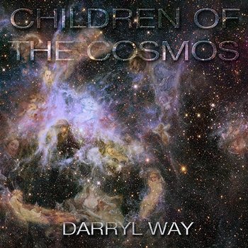 Children of the Cosmos - Darryl Way