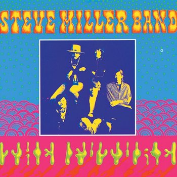 Children Of The Future - Steve Miller Band