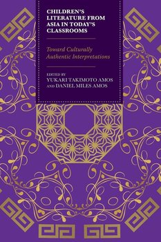 Children's Literature from Asia in Today's Classrooms - Amos Yukari Takimoto